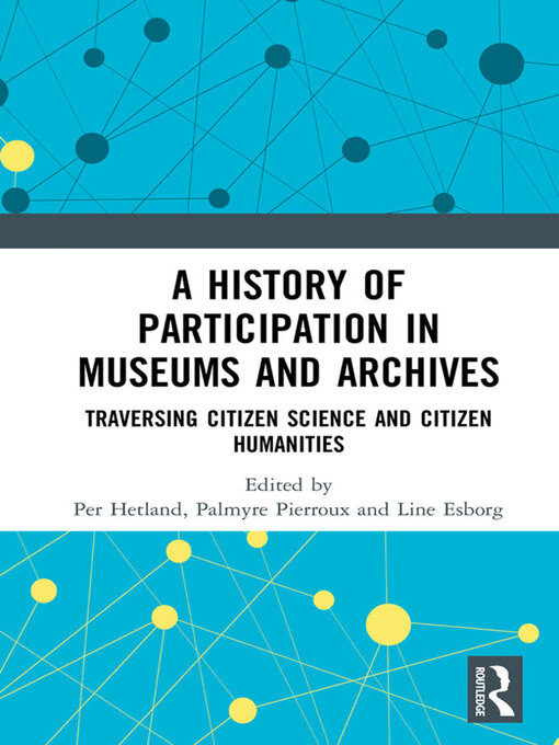 Title details for A History of Participation in Museums and Archives by Per Hetland - Available